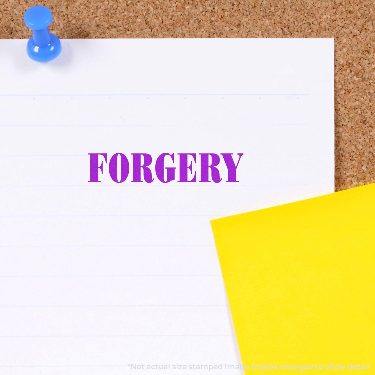 Large Forgery Rubber Stamp in purple ink on white paper pinned to a corkboard with a blue pushpin and a yellow sticky note nearby.