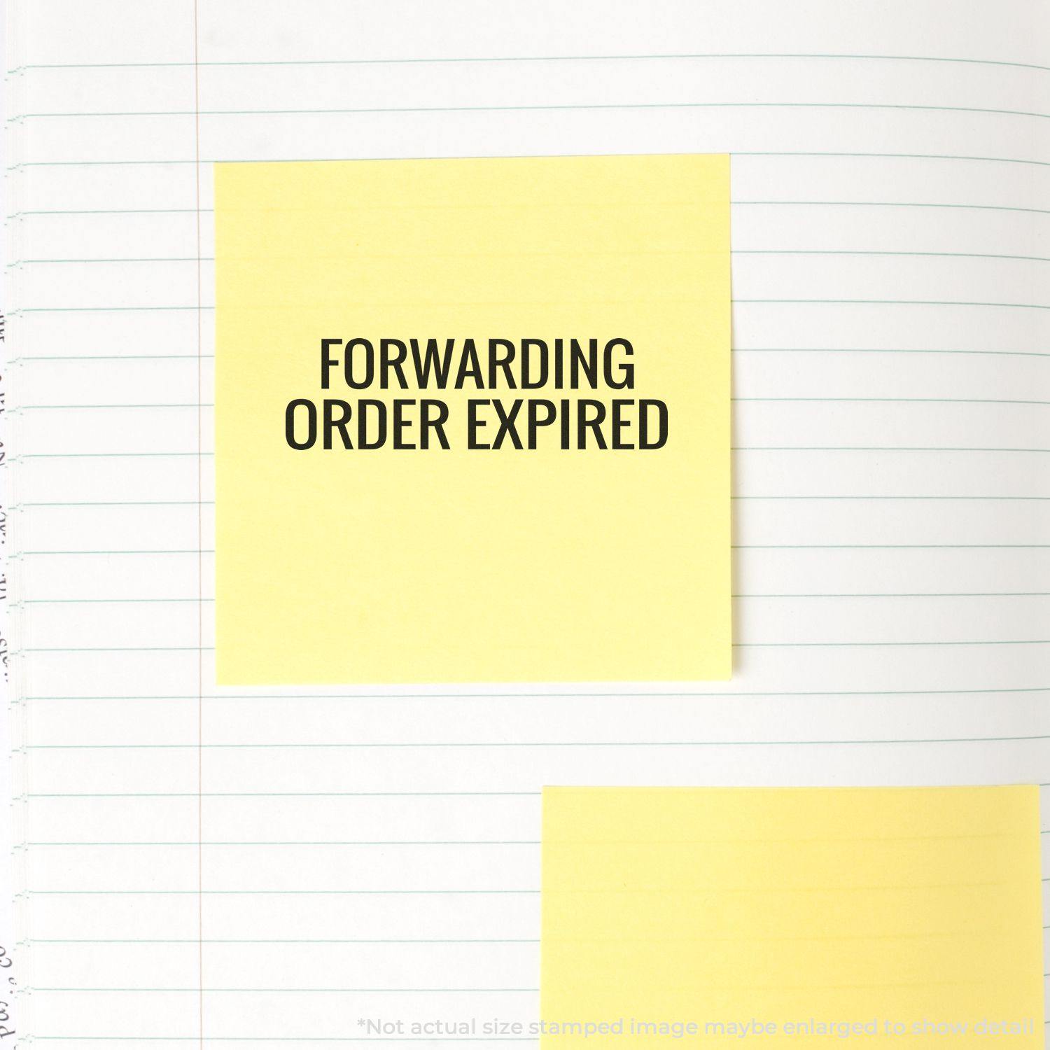 Yellow sticky note stamped with FORWARDING ORDER EXPIRED using the Self Inking Forwarding Order Expiring Stamp on a lined notebook page.