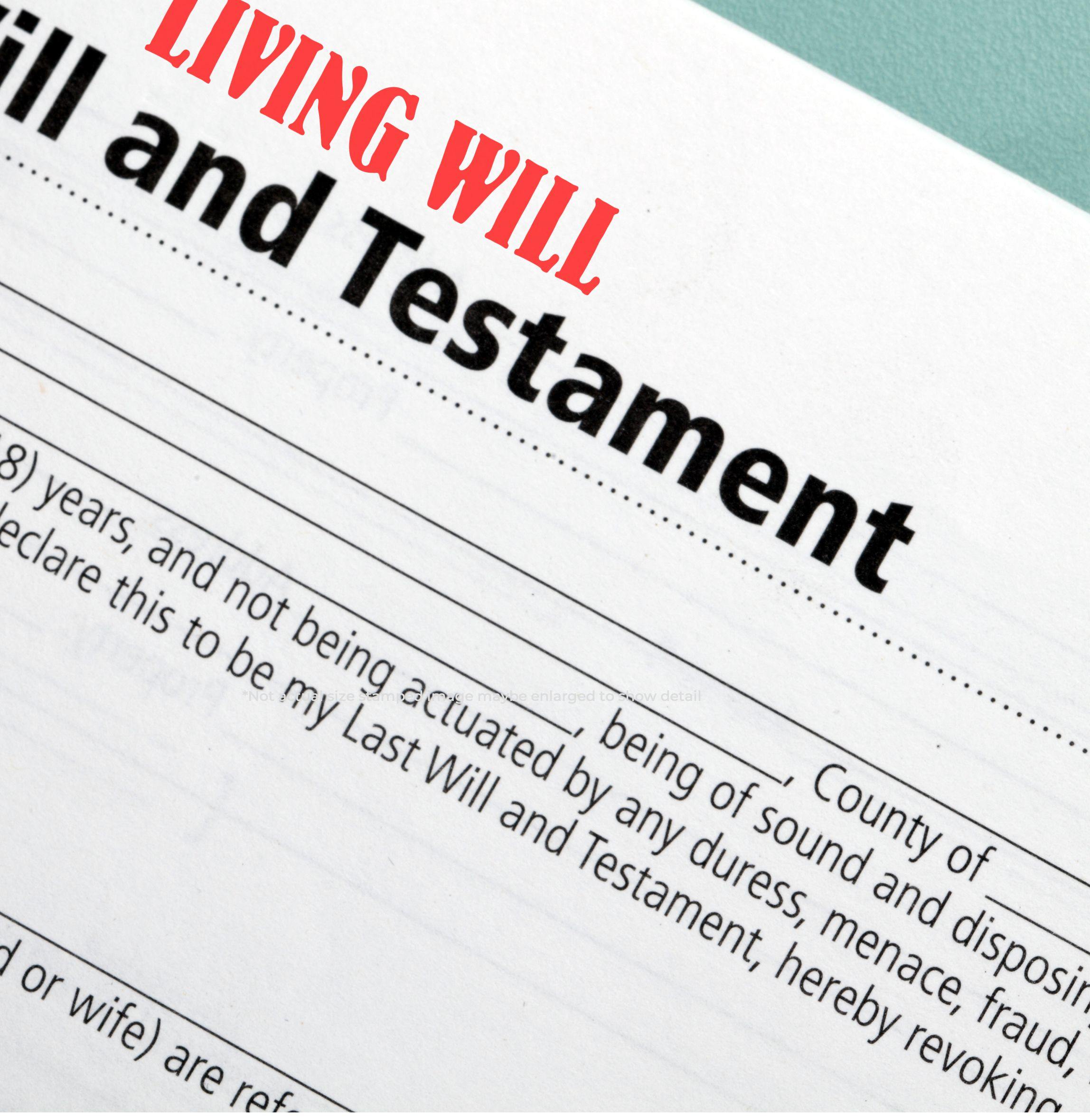 Living Will Rubber Stamp on a document titled 'Will and Testament' with red ink marking 'LIVING WILL' at the top.