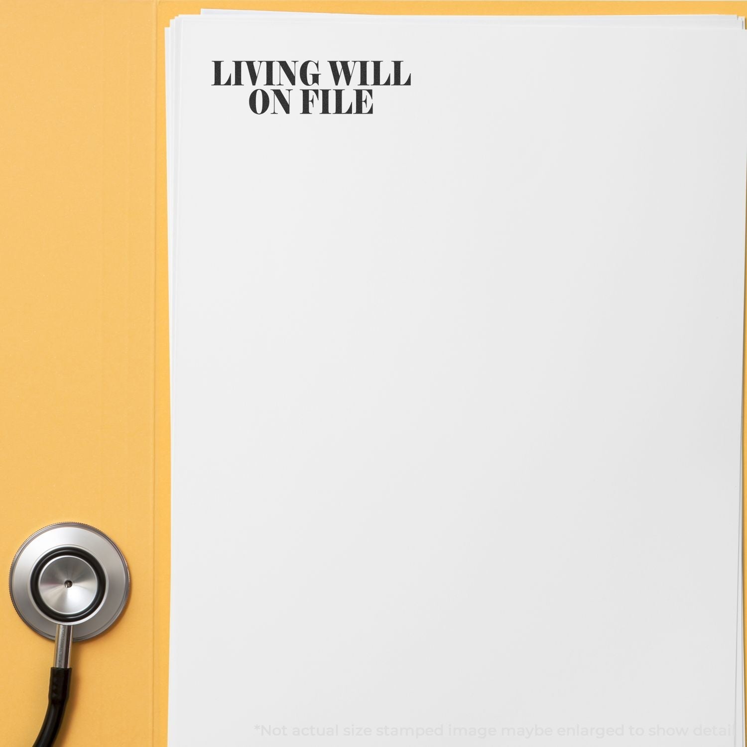 A stack of white papers stamped with LIVING WILL ON FILE using the Self Inking Living Will On File Stamp, next to a stethoscope.