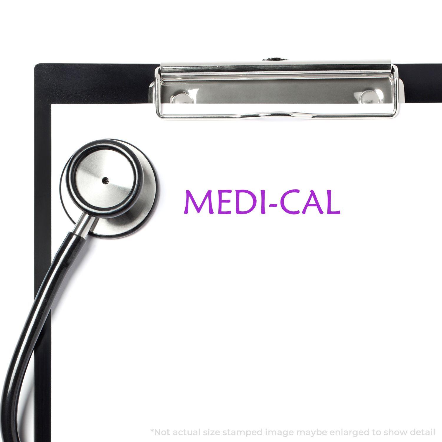 Clipboard with stethoscope and Medi-Cal stamped in purple, representing a Medi-Cal rubber stamp used for medical documentation.