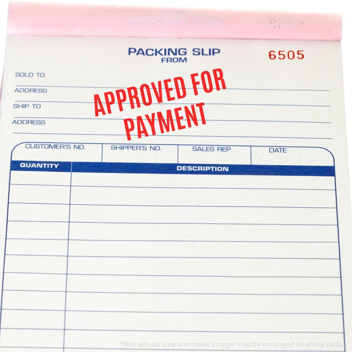 Packing slip stamped with APPROVED FOR PAYMENT using the Large Narrow Font Approved for Payment Rubber Stamp in red ink.