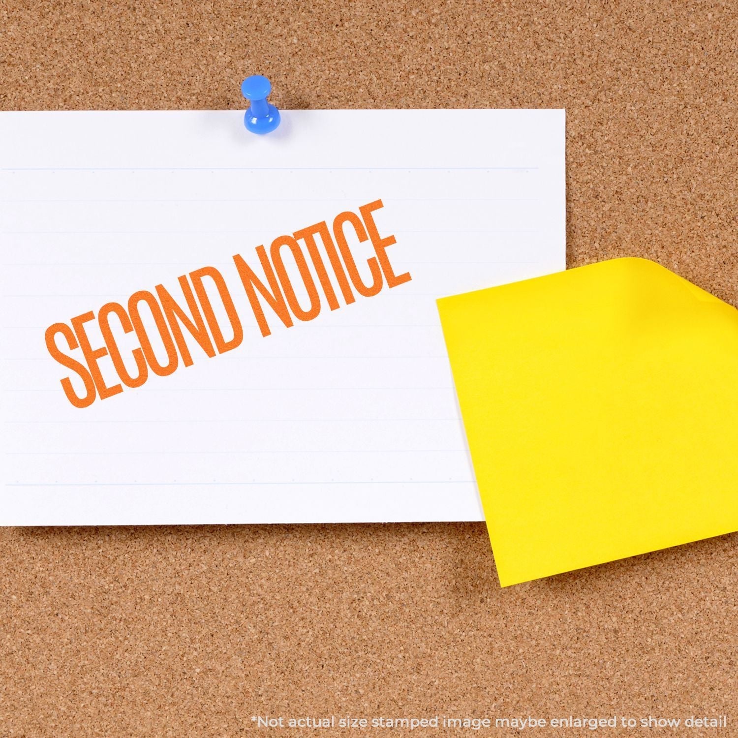 A corkboard with a white paper stamped SECOND NOTICE in orange using the Self Inking Narrow Font Second Notice Stamp, pinned with a blue pushpin.