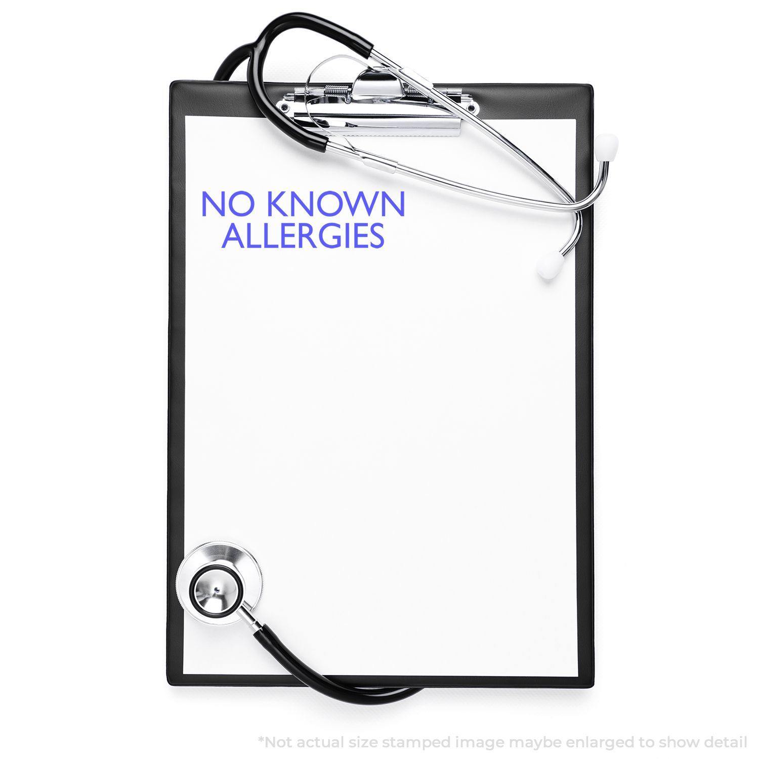 A clipboard with a stethoscope and a stamped message NO KNOWN ALLERGIES using the Large No Known Allergies Rubber Stamp.