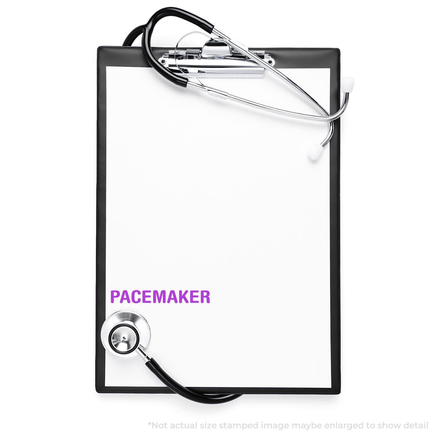 Clipboard with stethoscope and PACEMAKER stamped in purple using the Large Self Inking Pacemaker Stamp.