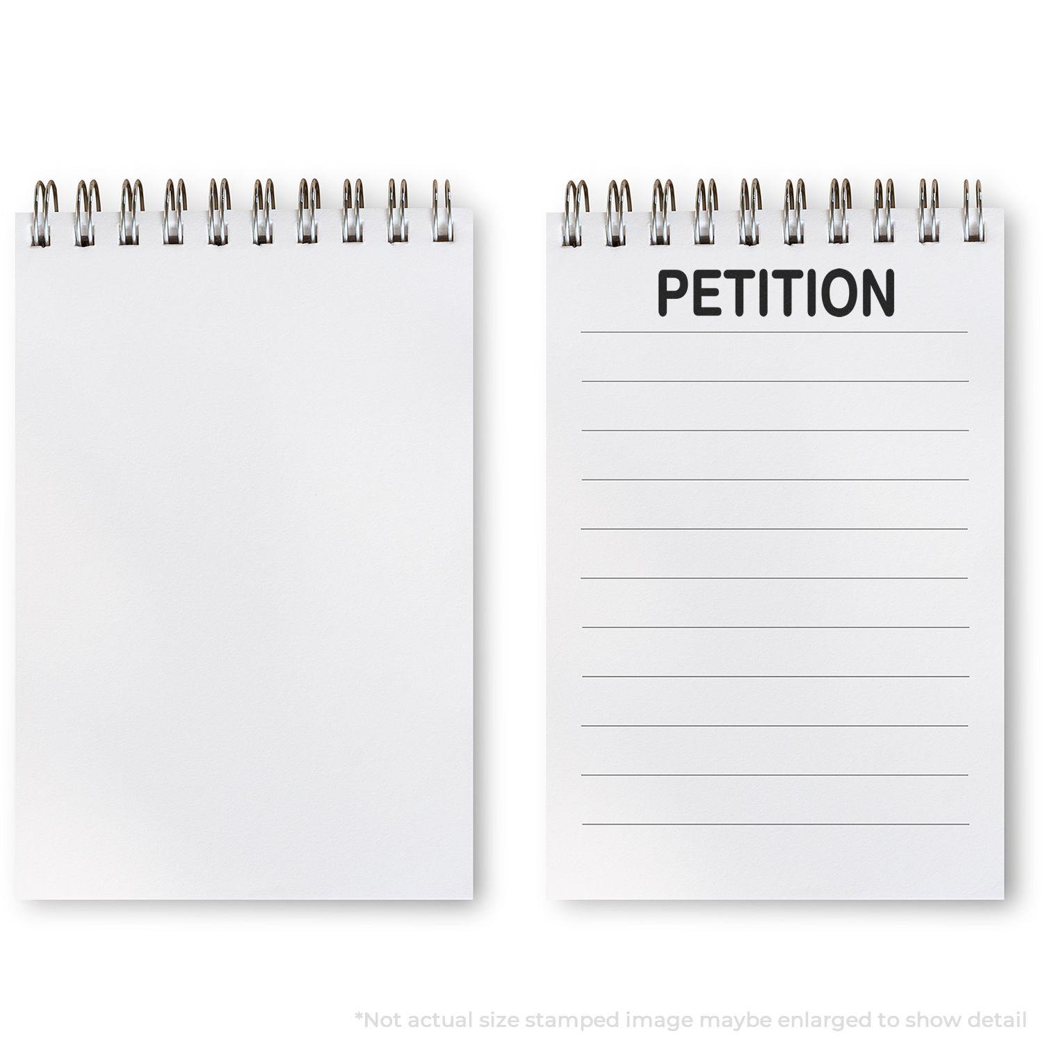 Two notepads, one blank and one stamped with PETITION using the Large Self Inking Petition Stamp.