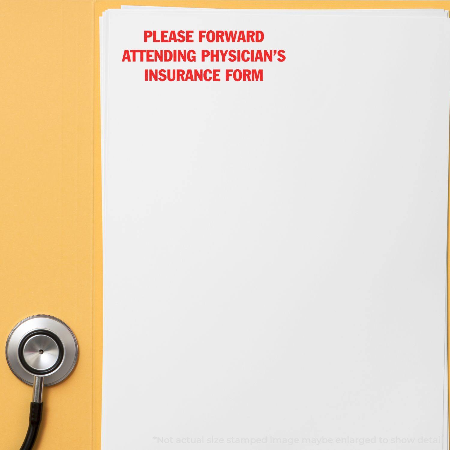 A stack of papers stamped with Please Forward Insurance Form in red ink, next to a stethoscope on a yellow folder.