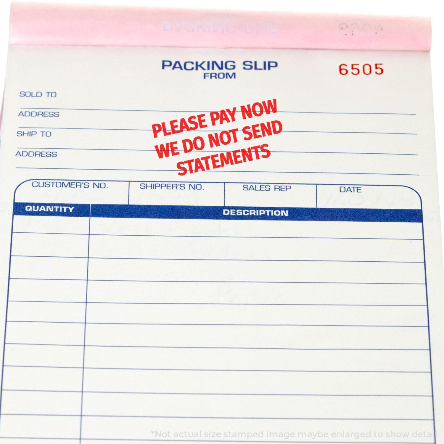 A stock office rubber stamp with a stamped image showing how the text "PLEASE PAY NOW WE DO NOT SEND STATEMENTS" in a large font is displayed after stamping.