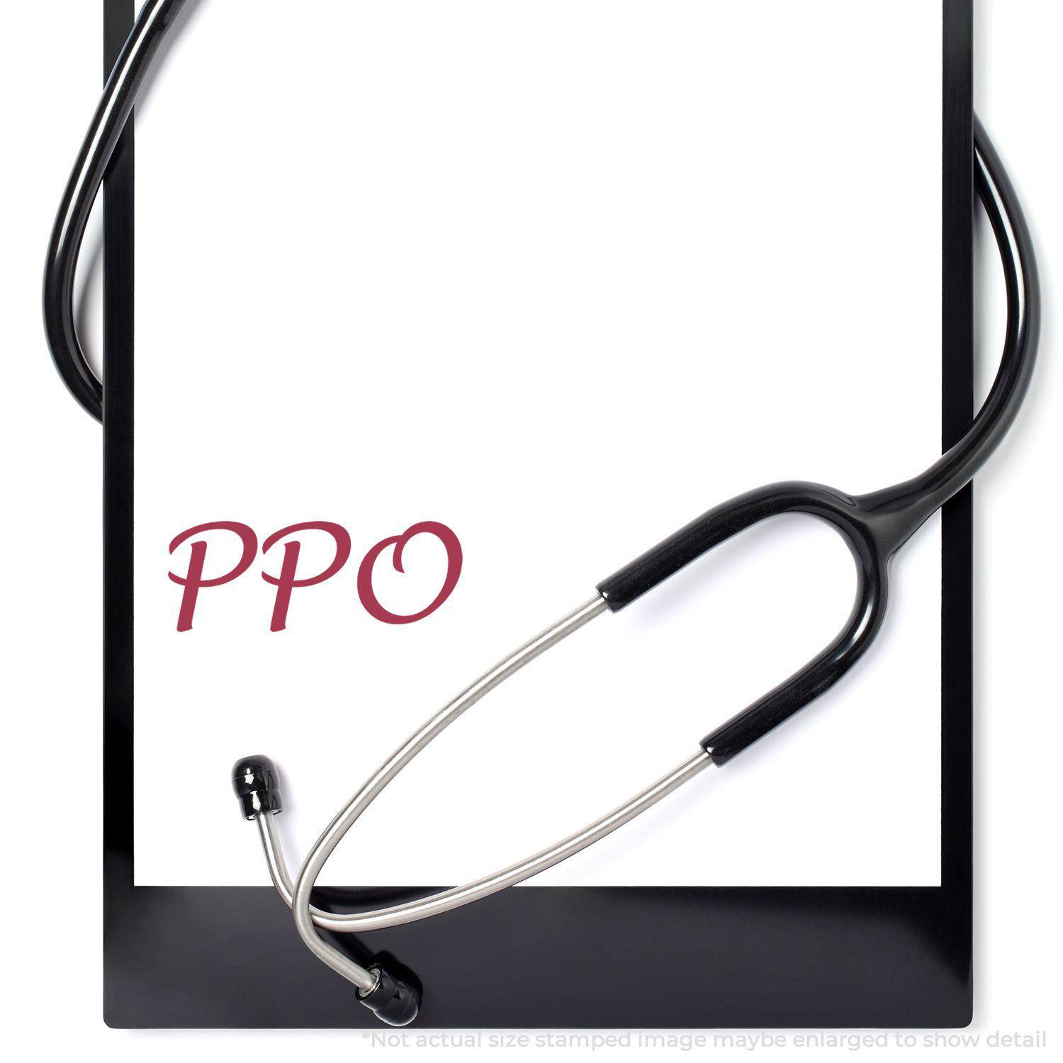 Large PPO Rubber Stamp imprint on a white paper with a stethoscope draped over the paper, emphasizing medical or healthcare use.