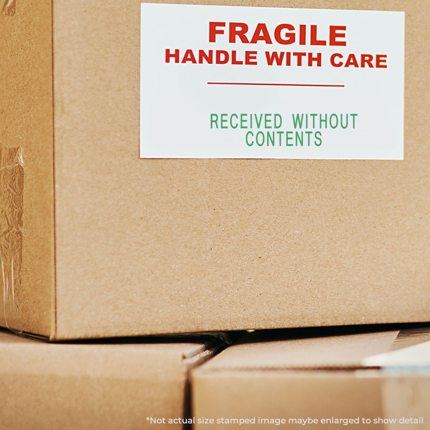 Cardboard boxes with a FRAGILE HANDLE WITH CARE label and a Large Received Without Contents Rubber Stamp mark in green.