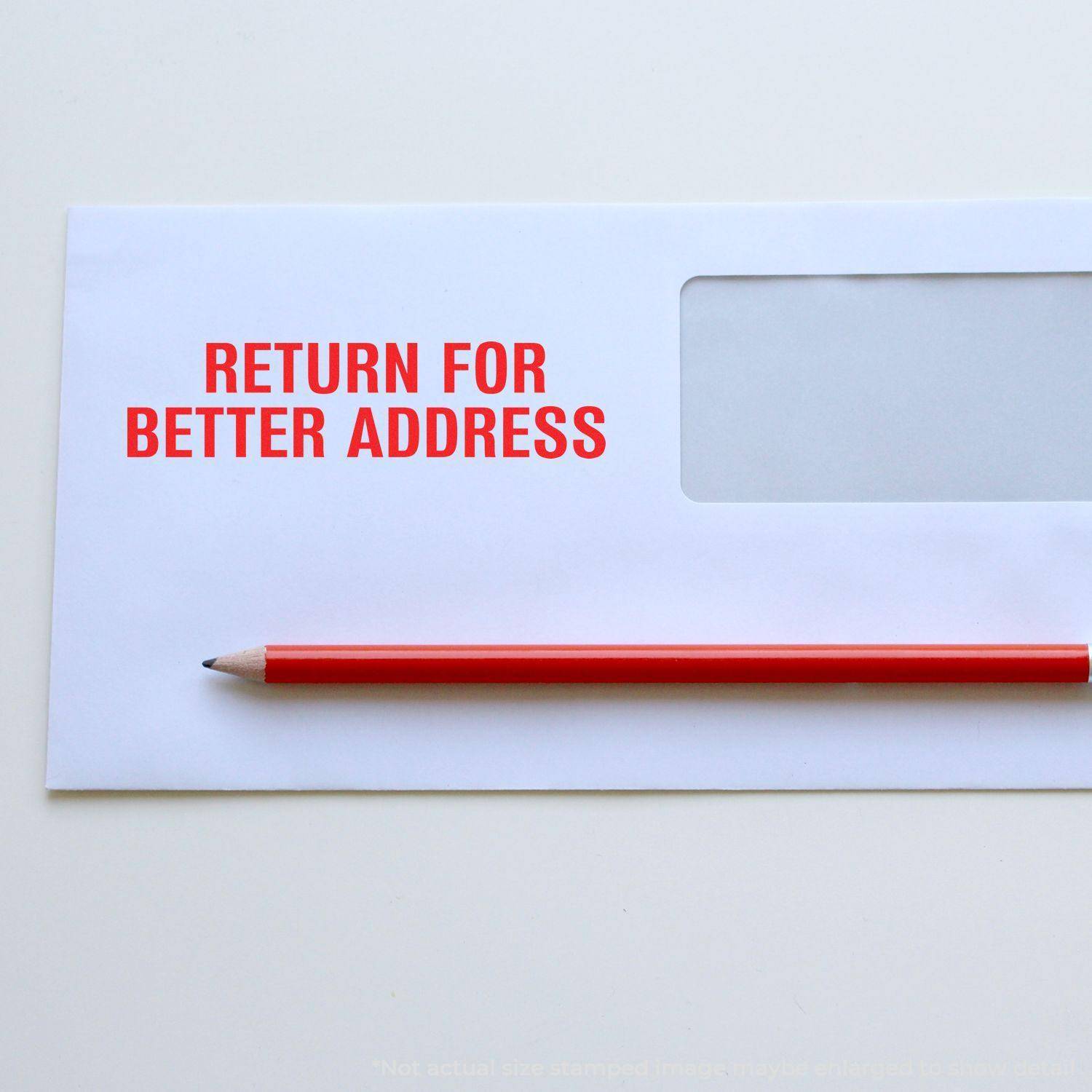 White envelope stamped with RETURN FOR BETTER ADDRESS in red ink using the Large Return for Better Address Rubber Stamp, with a red pencil.