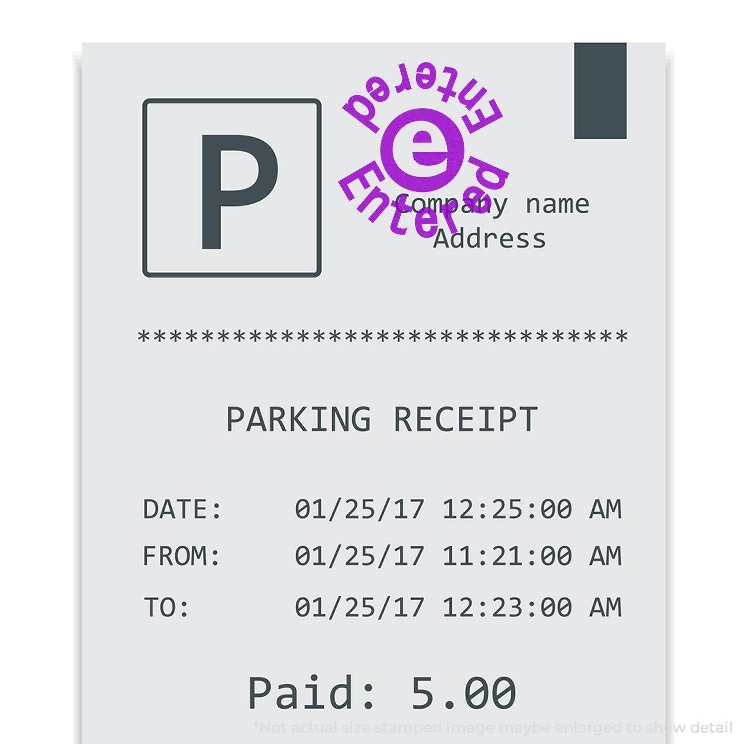 A parking receipt stamped with a round Entered Entered rubber stamp in purple ink, indicating the entry details.