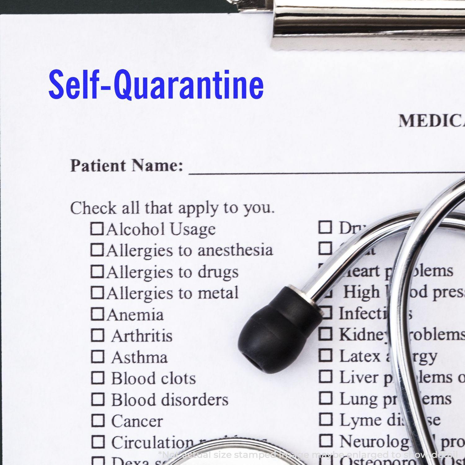 A Large Pre-Inked Self-Quarantine Stamp marks a medical form with a stethoscope nearby, emphasizing the importance of self-quarantine.