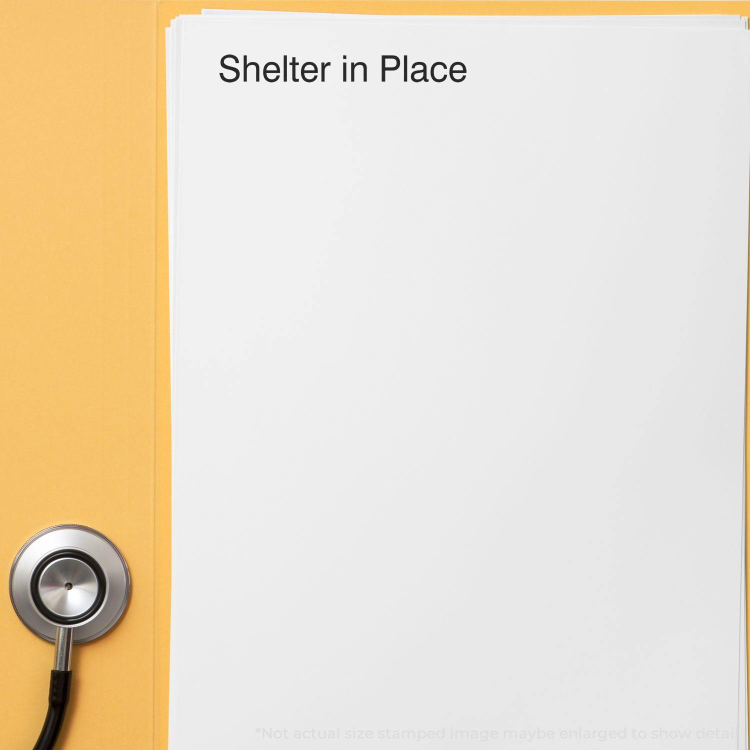 Large Self Inking Shelter in Place Stamp used on a white paper with a stethoscope nearby.