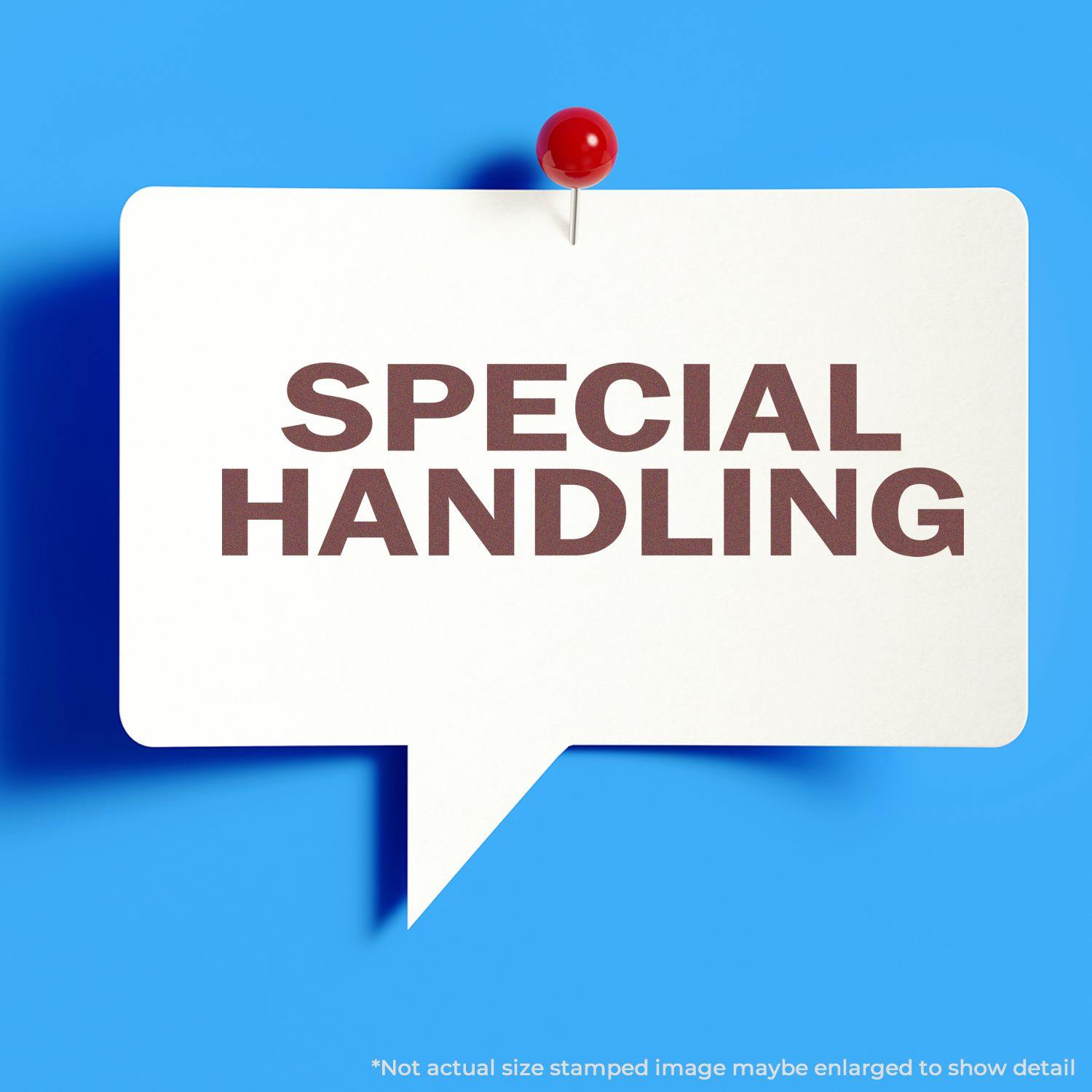 Image of a stamped message reading SPECIAL HANDLING on a white speech bubble pinned to a blue background, created with the Large Pre-Inked Special Handling Stamp.