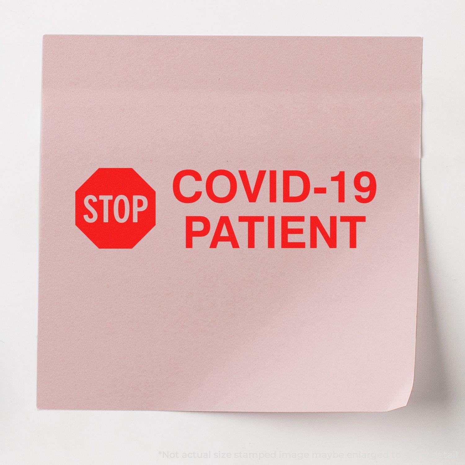 Large Pre-Inked Stop Covid-19 Patient Stamp used on a pink paper, displaying a red stop sign with the text COVID-19 PATIENT .