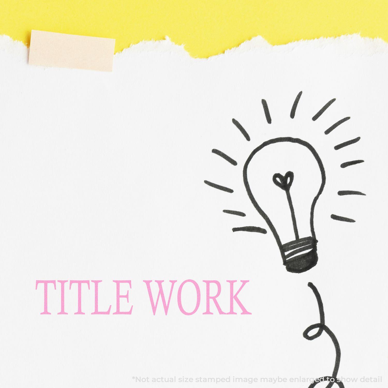 Large Title Work rubber stamp on white paper with a lightbulb doodle, yellow background, and a piece of tape at the top.