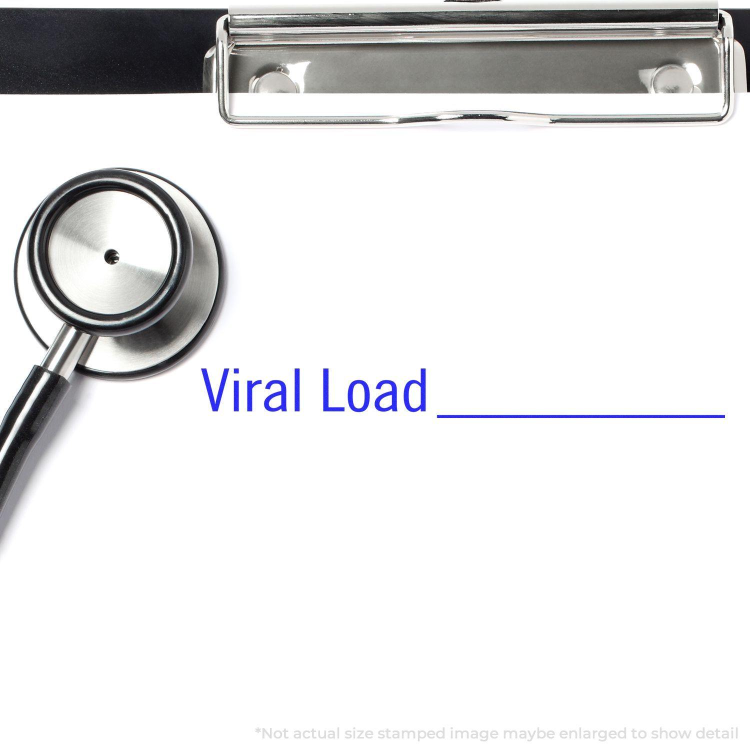 Large Self Inking Viral Load Stamp on a white paper with a stethoscope and clipboard, showing the stamped text Viral Load _______ .