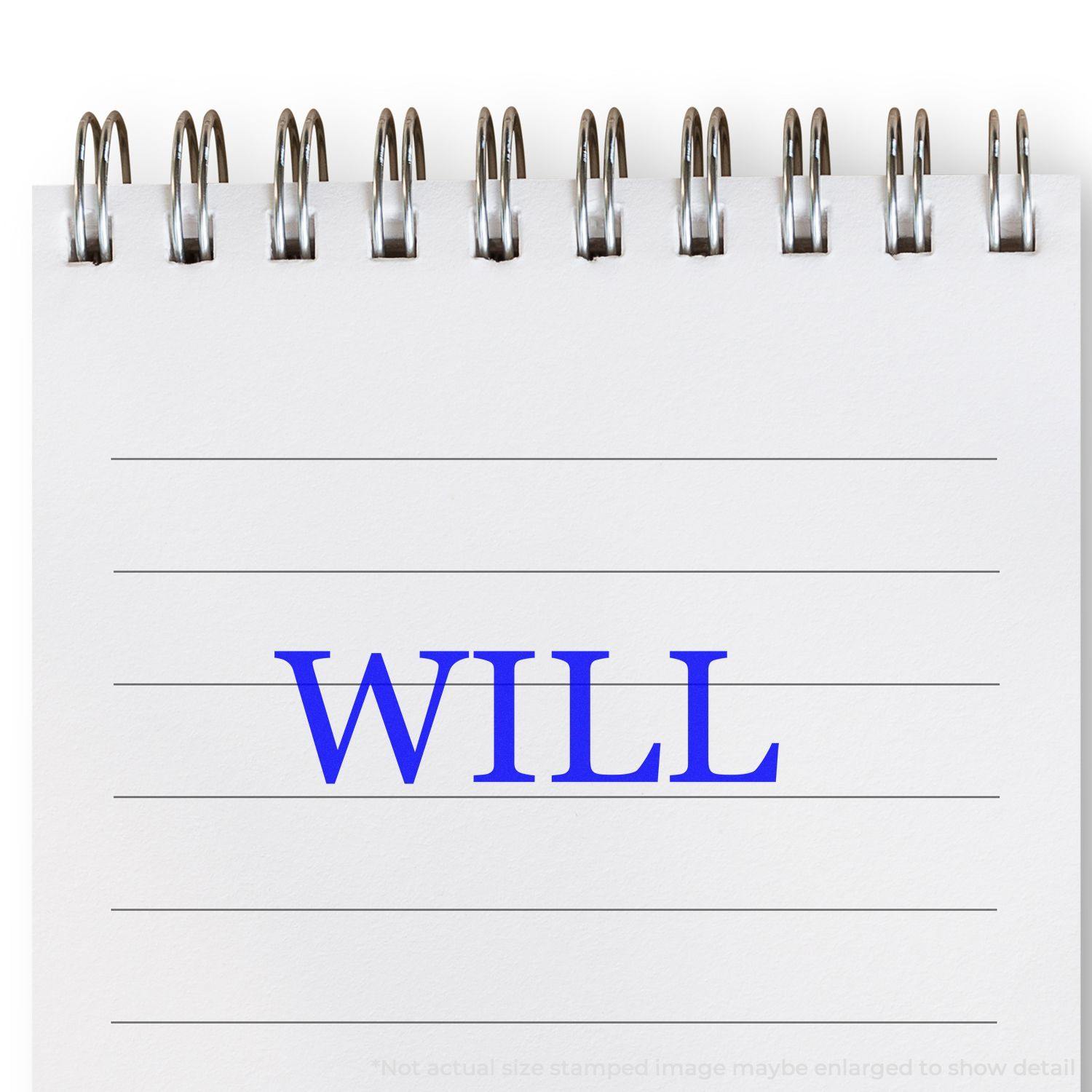 Large Pre-Inked Will Stamp used on a white notepad, displaying the word WILL in bold blue letters.